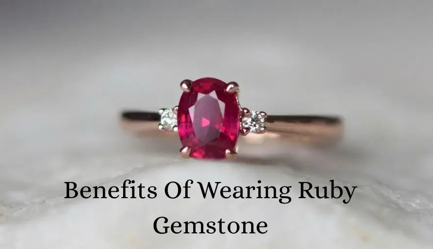 Top 10 Astrological Ruby (Manik) Stone Benefits